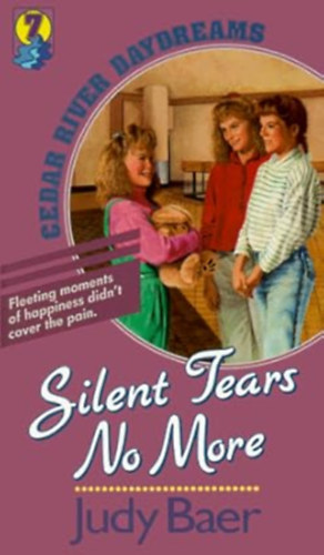 by Judy Baer (Author) - Silent Tears No More (Cedar River Daydreams #7)