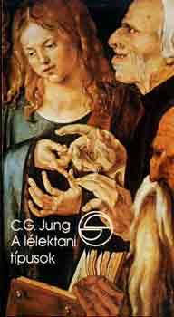 Carl Gustav Jung - A l�lektani t�pusok (M�rleg)