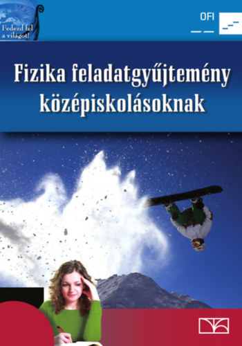 Fizika feladatgy�jtem�ny k�z�piskol�soknak