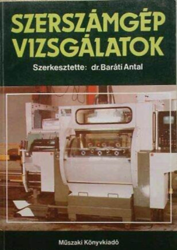 Szerz Dr. Hajd Gyrgy Ppai Ferenc Lng Ferenc Dr. Ondi Kroly Szerkeszt Dr. Barti Antal Lektor Dr. Berkes Ott - Szerszmgp-vizsglatok