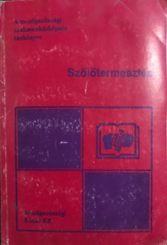 Dr. Kaiser G�za - Sz�l�termeszt�s