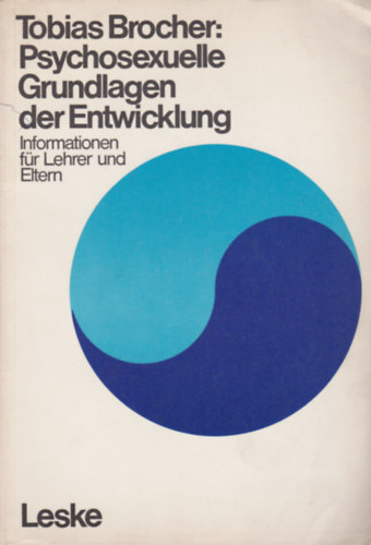 Tobias Brocher - Psychosexuelle Grundlagen der Entwicklung