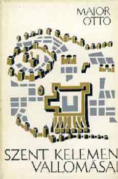 Major Ott� - Szent Kelemen vallom�sai