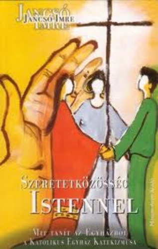 Jancsó Imre - Szeretetközösség Istennel