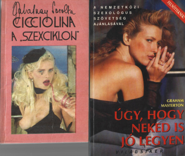 2 db könyv, Zalatnay Sarolta: Ciccolina a "szekszciklon", Graham Masterton: Úgy, hogy neked is jó legyen