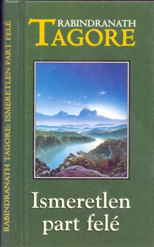 Rabindranah Tagore - Ismeretlen part fel�