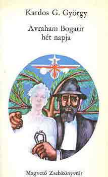 Kardos G. Gy�rgy - Avraham Bogatir h�t napja