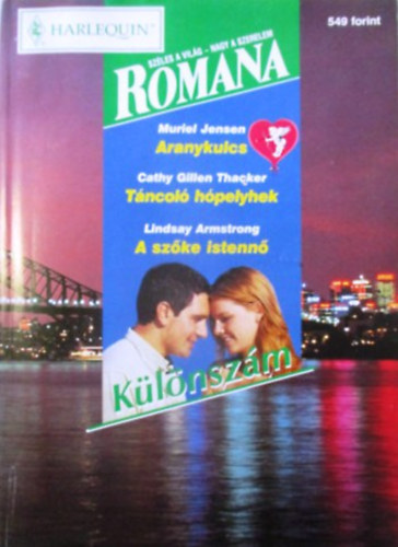 Cathy Gillen Thacker, Lindsay Armstrong Muriel Jensen - Romana klnszm: Aranykulcs - Tncol hpelyhek - A szke istenn (2000/1.)
