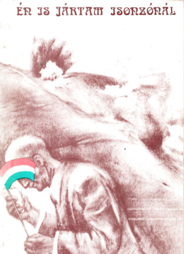 MAFILM - Én is jártam Isonzónál