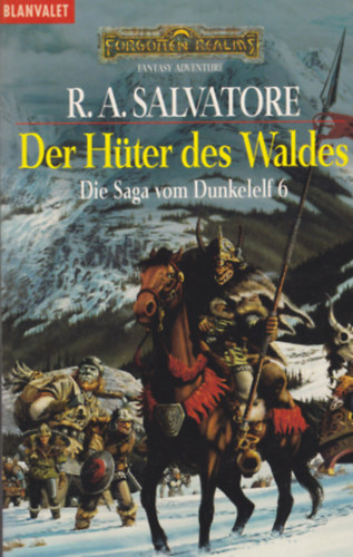 R. A. Salvatore - Der H�ter des Waldes - Die Saga vom Dunkelelf 6