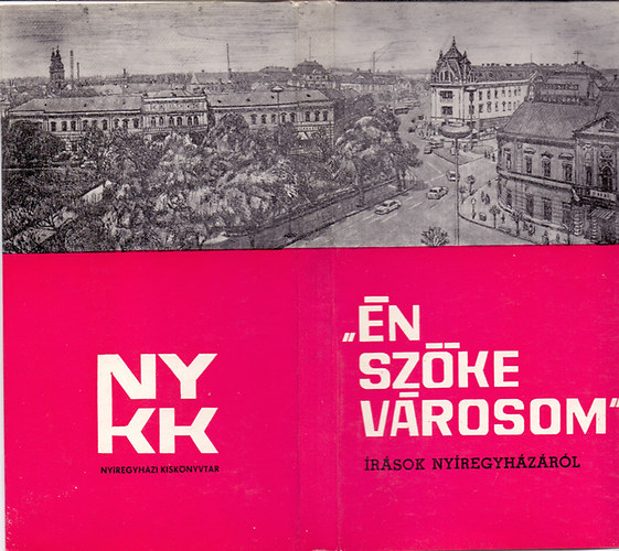 Nyregyhza - "n szke vrosom"-rsok Nyregyhzrl