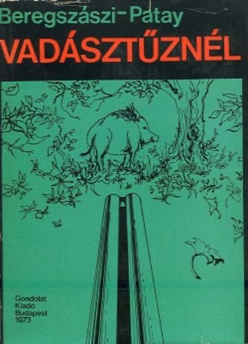 Beregszszi Gyrgy; Patay Lszl - Vadsztznl