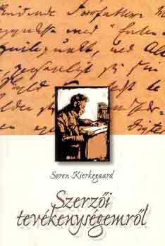 Soren Kierkegaard - Szerzi tevkenysgemrl