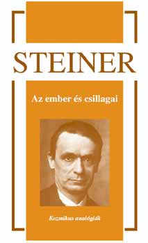 Rudolf Steiner - Az ember �s csillagai