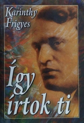 Karinthy Frigyes - gy rtok ti I. - Magyar rk