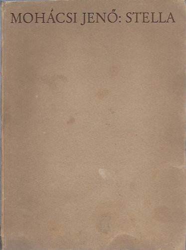 Mohcsi Jen - Stella 103/1000 szmozott dediklt - Reiter Lszl dszeivel 1928