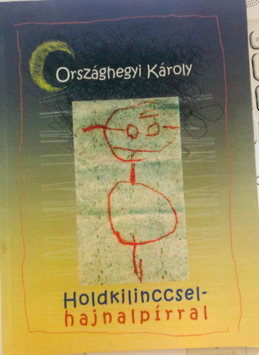 Orszghegyi Kroly - Holdkilinccsel - hajnalprral