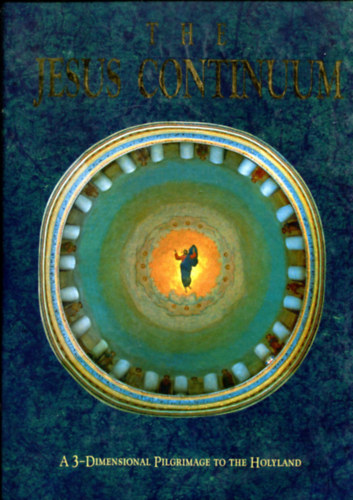 Yuri Raizman Ammatzia Peled - The Jesus Continuum - A 3-dimensional Pilgrimage to the Holyland