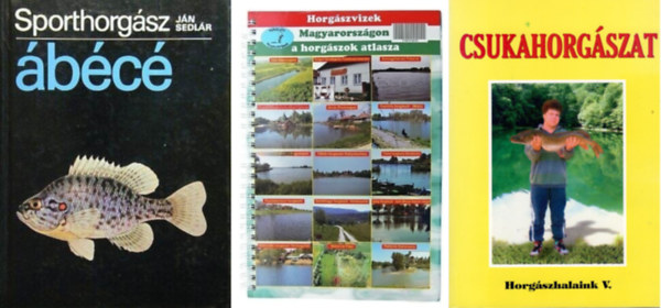 Oggolder Gergely, Jn Sedlr - 3 db horgszknyv: Csukahorgszat + Sporthorgsz bc + Magyarorszg horgszvizei - horgszatlasz