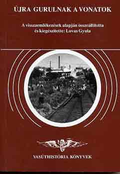 Lovas Gyula - �jra gurulnak a vonatok