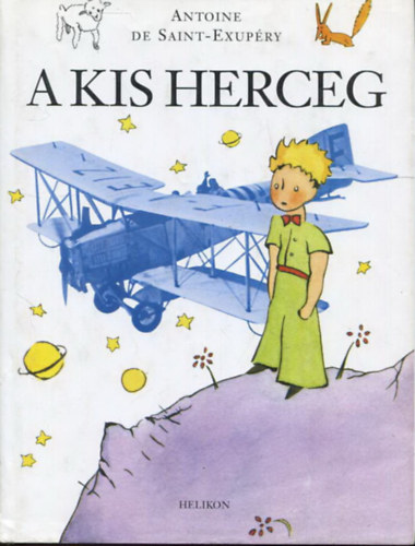 Antoine de Saint-Exupry - A kis herceg
