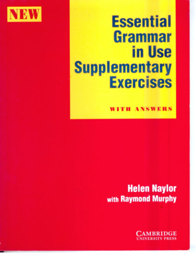 Raymond Murphy; Helen Naylor - Essential Grammar in Use Supplementary Exercises