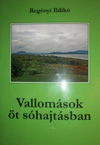 Regnyi Ildik - Vallomsok t shajtsban