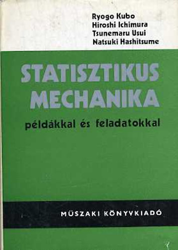 Kubo-Ichimura-Usui-Hashitsume - Statisztikus mechanika pldkkal s feladatokkal