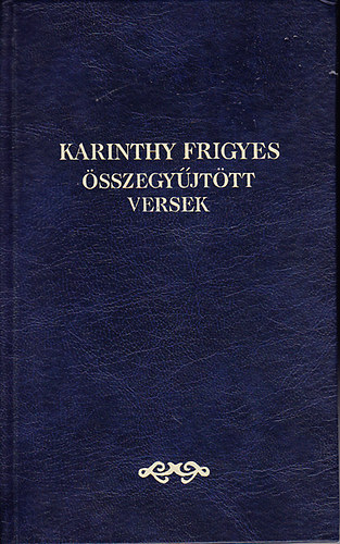 Karinthy Frigyes: sszegyjttt versek