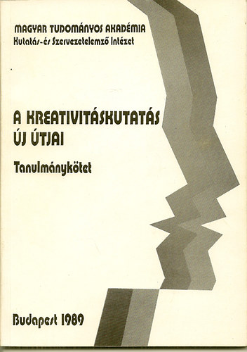 Szerk: Magyari Beck Istv�n - A kreativit�skutat�s �j �tjai Tanulm�nyk�tet