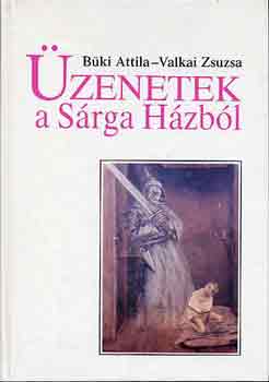 Bki Attila; Valkai Zsuzsa - zenetek a Srga Hzbl - bels kpek knyve