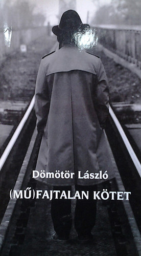 D�m�t�r L�szl� - (M�)fajtalan k�tet