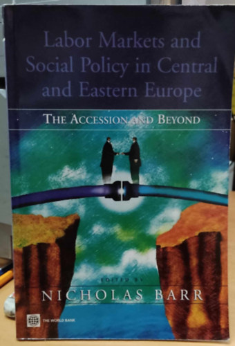 Labor markets and social policy in Central and Eastern Europe (The Accession and Beyond)(The World Bank)