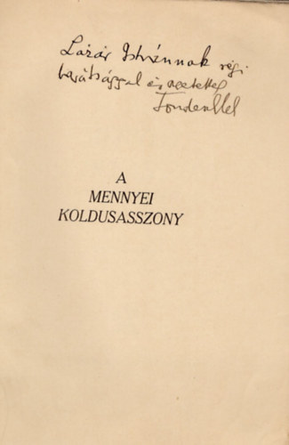 Londesz Elek - A mennyei koldusasszony- dedikált