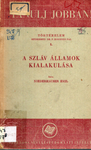 Niederhauser Emil - A szlv llamok kialakulsa (Tanulj jobban!)