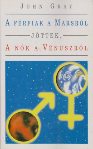 John Gray - A frfiak a Marsrl jttek, a nk a Vnuszrl