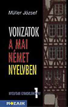 Dr. M�ller J�zsef - Vonzatok a mai n�met nyelvben
