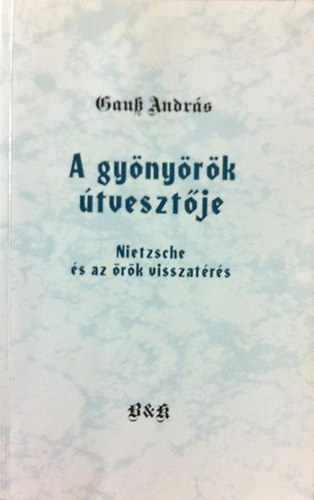 Gausz Andrs - A gynyrk tvesztje