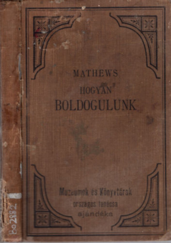 Gaal Mzes - Hogyan boldogulunk? Meethews nyomn a magyar np szmra megrta --.