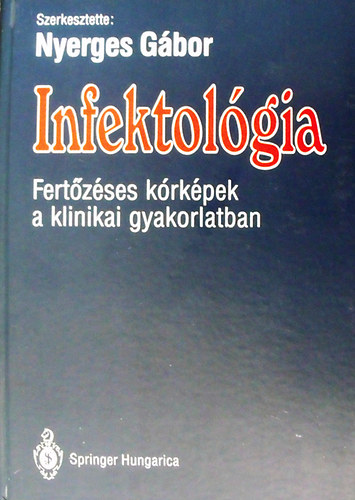 Szerk.:Nyerges Gbor - Infektolgia  Fertzses krkpek a klinikai gyakorlatban