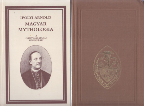 Ipolyi Arnold - Magyar Mythologia I-II. Hasonms kiads
