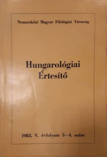Hungarol�giai �rtes�t� 1983. V. �vf. 3-4. sz�m