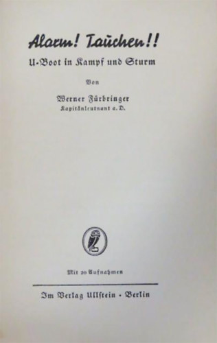 Werner Fürbringer - Alarm! Tauchen!! - U-Boot in Kampf und Sturm