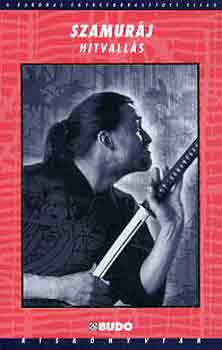 Sei Shin - Szamuráj hitvallás