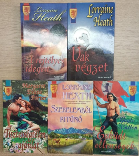 Margaret Evans Porter, Gayle Callen Lorraine Heath - 5 db romantikus kötet: A rejtélyes idegen - Vak végzet - Tisztességtelen ajánlat - Szerelemből kitűnő - Esküdt ellenségek