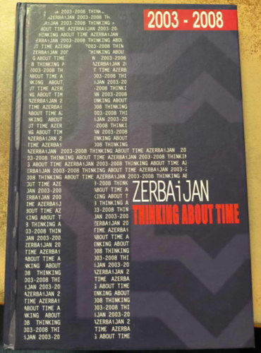 Ramiz Mehdiyev - Azerbaijan - 2003-2008: Thinking about Time
