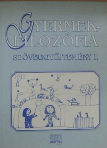 Gyermekfiloz�fia sz�veggy�jtem�ny I.