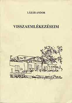 L�z�r Andor - Visszaeml�kez�seim