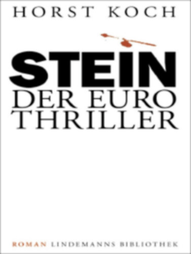 Horst Koch - Stein Der Euro Thriller