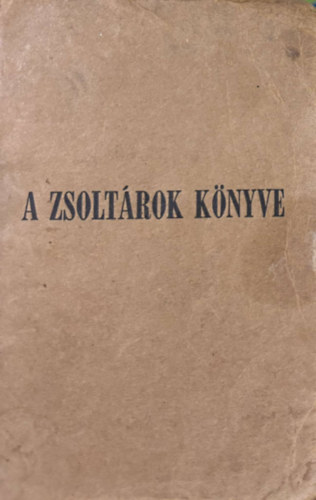 A Zsoltrok knyve 1944.